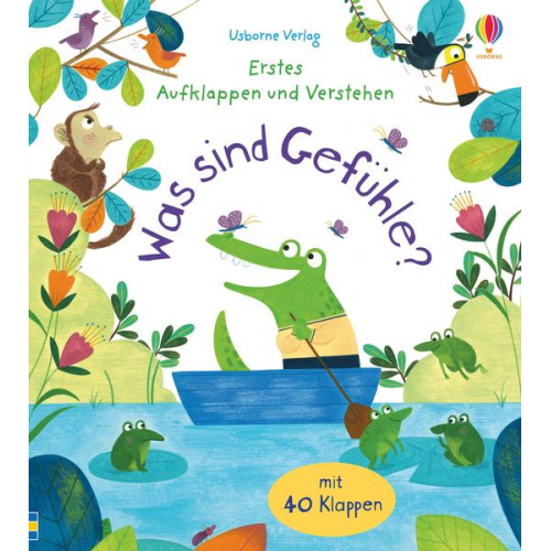 Katie Daynes - Erstes Aufklappen und Verstehen: Was sind Gefühle?