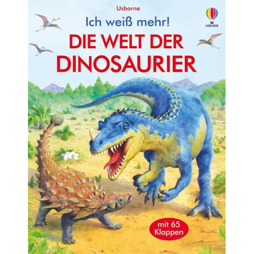 Alex Frith - Ich weiß mehr! Die Welt der Dinosaurier