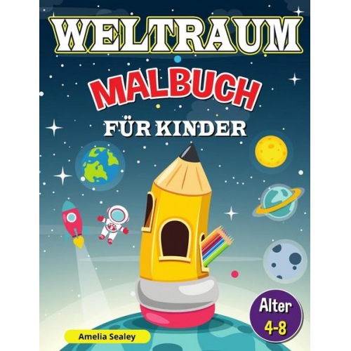 Amelia Sealey - Weltraum-Malbuch für Kinder