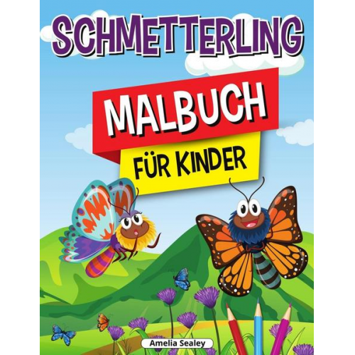 Amelia Sealey - Schmetterling-Malbuch für Kinder