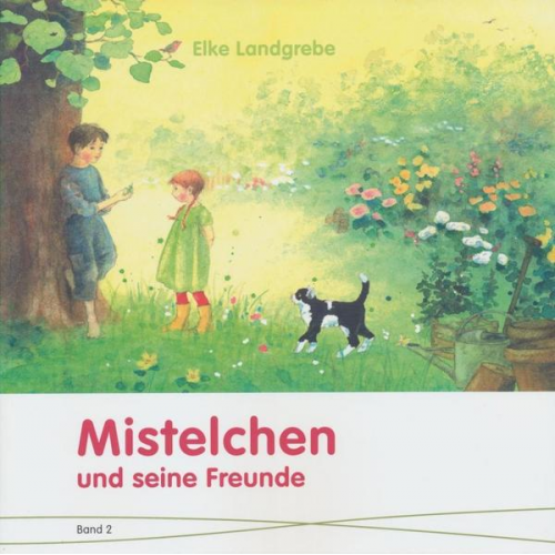 Elke Landgrebe - Mistelchen und seine Freunde