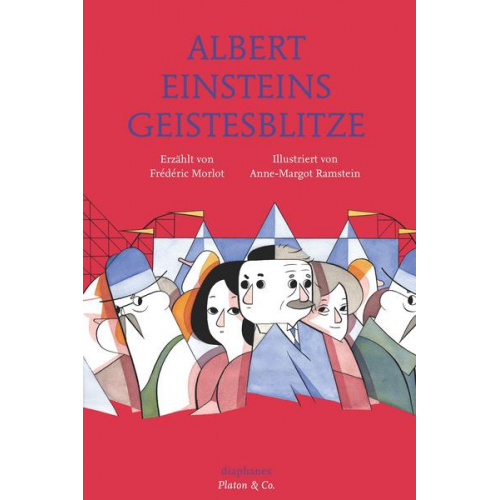 Anne-Margot Ramstein & Frédéric Morlot - Albert Einsteins Geistesblitze