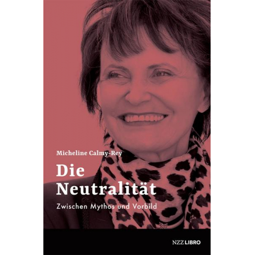 Micheline Calmy-Rey - Die Neutralität