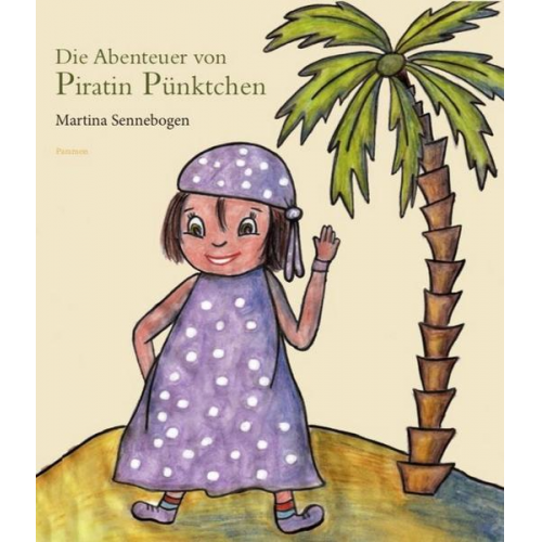 Martina Sennebogen - Die Abenteuer von Piratin Pünktchen