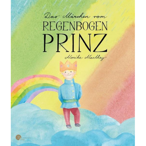 Monika Manthey - Das Märchen vom Regenbogenprinz