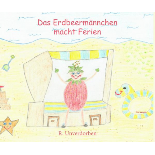 R. Unverdorben - Das Erdbeermännchen macht Ferien