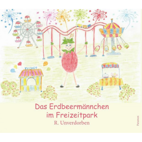 R. Unverdorben - Das Erdbeermännchen im Freizeitpark