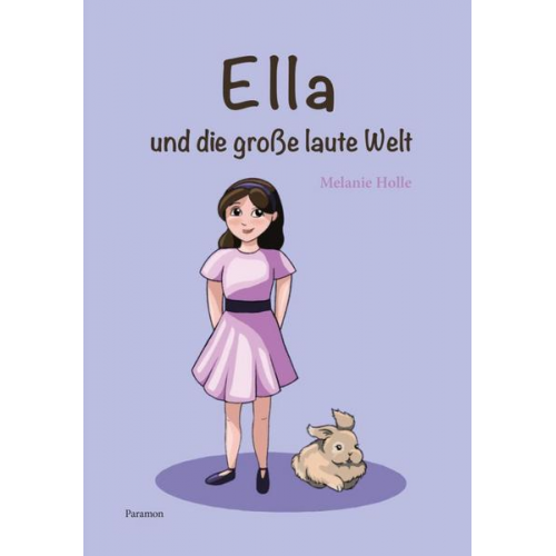 Melanie Holle - Ella und die grosse laute Welt