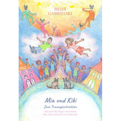 Heidi Gabrielski - Mia und Kiki – Zwei Traumgeschichten