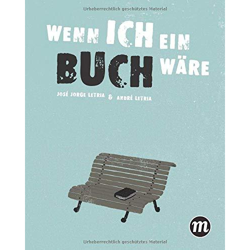 José Jorge Letria - Wenn ich ein Buch wäre...