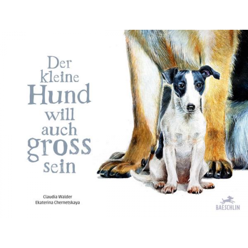 Claudia Walder - Der kleine Hund will auch gross sein