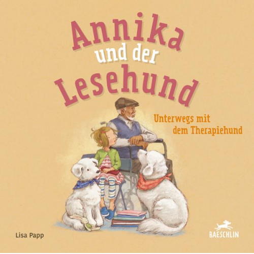 Lisa Papp - Annika und der Lesehund unterwegs mit dem Therapiehund