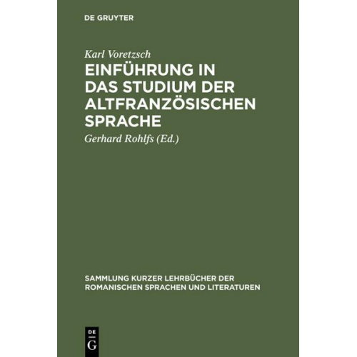 Karl Voretzsch - Einführung in das Studium der altfranzösischen Sprache