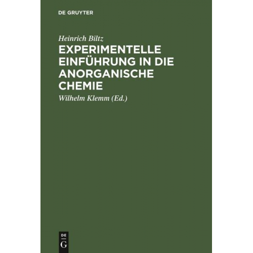 Heinrich Biltz - Experimentelle Einführung in die anorganische Chemie