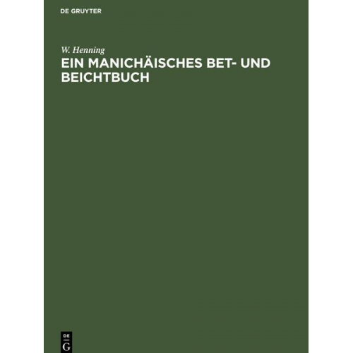 W. Henning - Ein Manichäisches Bet- und Beichtbuch