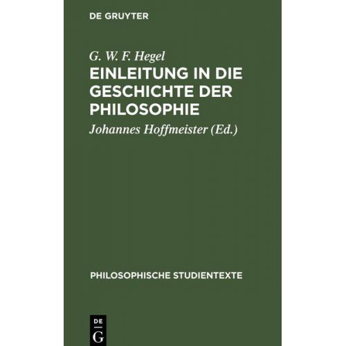 G. W. F. Hegel - Einleitung in die Geschichte der Philosophie