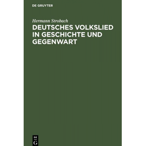 Hermann Strobach - Deutsches Volkslied in Geschichte und Gegenwart