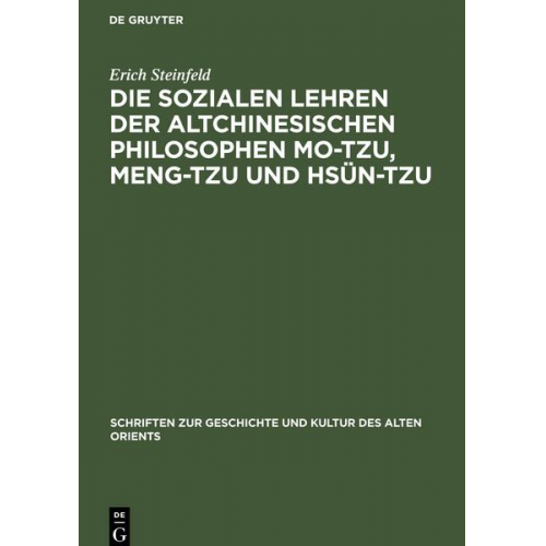 Erich Steinfeld - Die sozialen Lehren der Altchinesischen Philosophen Mo-Tzu, Meng-Tzu und Hsün-Tzu