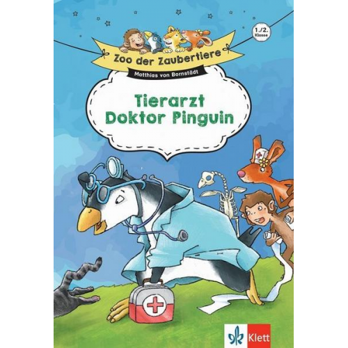 Matthias Bornstädt - Klett Zoo der Zaubertiere Tierarzt Doktor Pinguin 1./2. Klasse