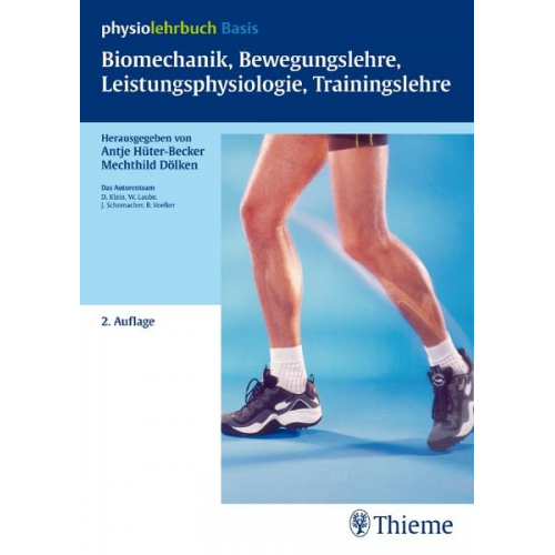 Antje Hüter-Becker & Mechthild Dölken & Dieter Klein & Wolfgang Laube - Biomechanik, Bewegungslehre, Leistungsphysiologie, Trainingslehre