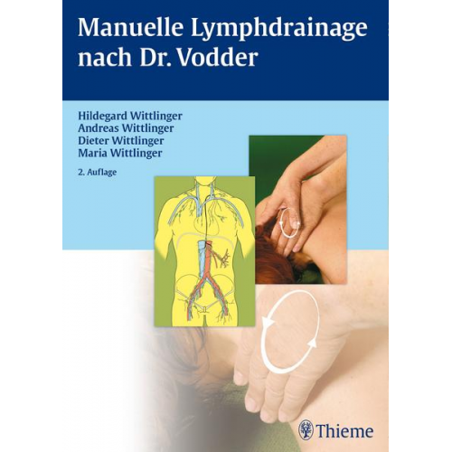 Hildegard Wittlinger & Andreas Wittlinger & Dieter Wittlinger & Maria Wittlinger - Manuelle Lymphdrainage nach Dr. Vodder