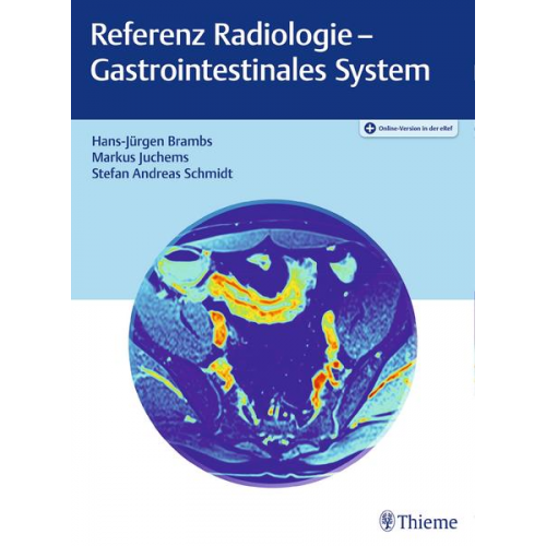 Hans-Jürgen Brambs & Markus Juchems & Stefan Andreas Schmidt - Referenz Radiologie - Gastrointestinales System