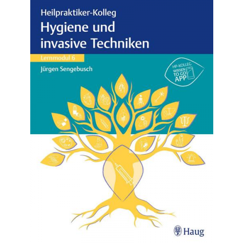 Heilpraktiker-Kolleg - Hygiene und invasive Techniken – Lernmodul 6