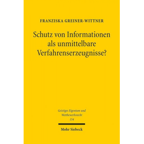 Franziska Greiner-Wittner - Schutz von Informationen als unmittelbare Verfahrenserzeugnisse?