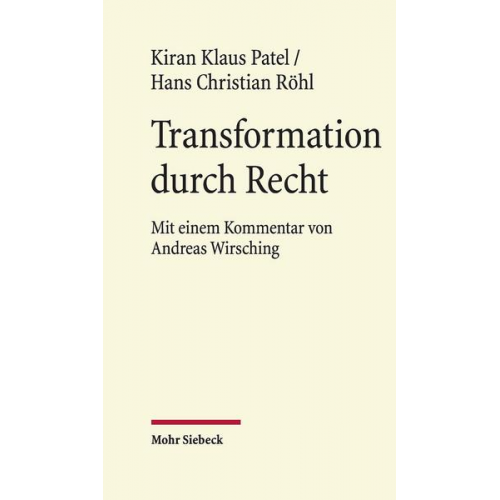 Kiran Klaus Patel & Hans Christian Röhl - Transformation durch Recht