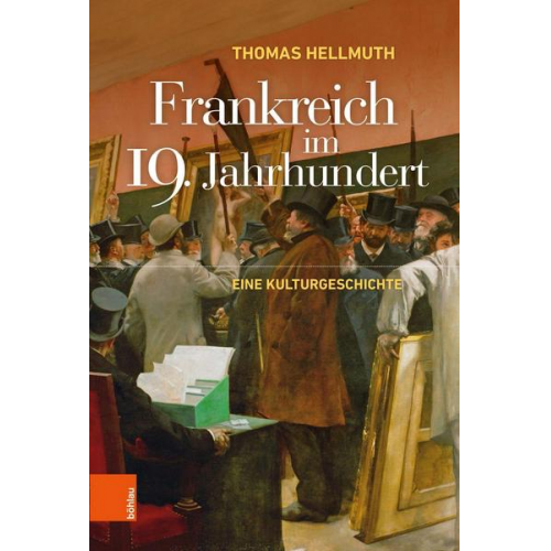 Thomas Hellmuth - Frankreich im 19. Jahrhundert