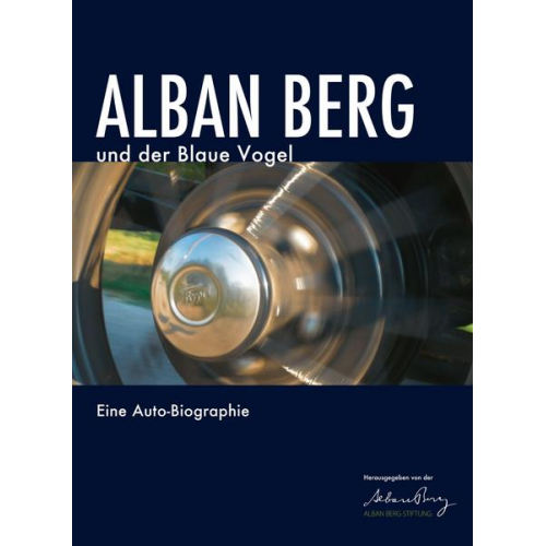 Alban Berg und der Blaue Vogel