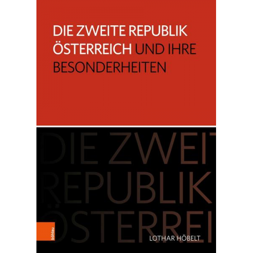 Lothar Höbelt - Die Zweite Republik Österreich und ihre Besonderheiten