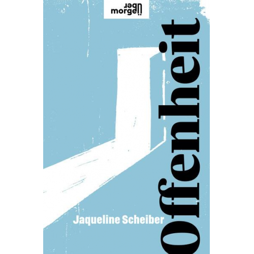 Jaqueline Scheiber - Offenheit