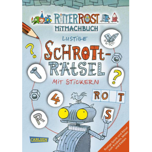 Jörg Hilbert - Ritter Rost Mitmachbuch: Lustige Schrott-Rätsel mit Stickern (Ritter Rost mit CD und zum Streamen, Bd. ?)