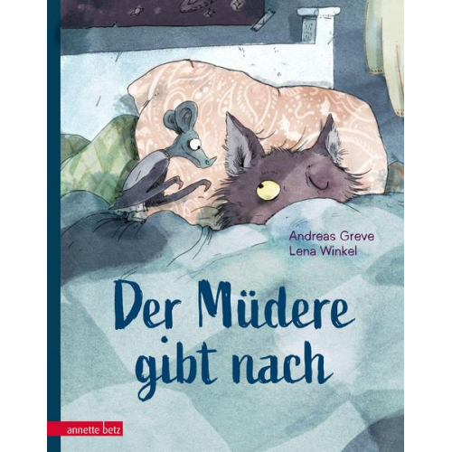 Andreas Greve - Der Müdere gibt nach - Eine zauberhaft gereimte Gutenachtgeschichte