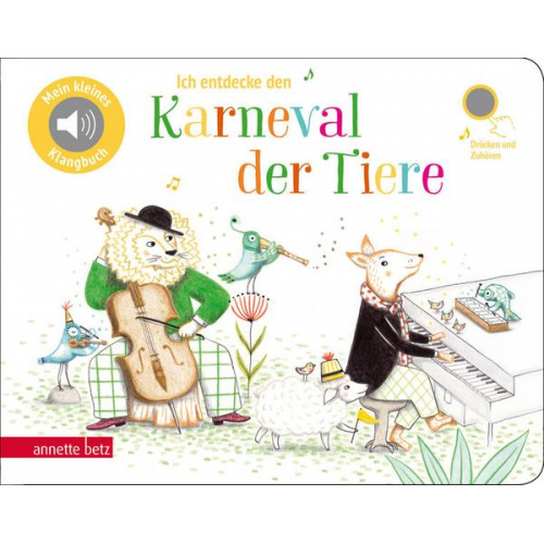 20655 - Ich entdecke den Karneval der Tiere - Pappbilderbuch mit Sound (Mein kleines Klangbuch)