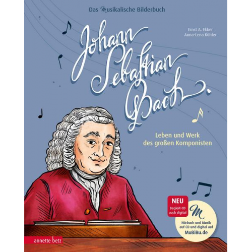 Ernst A. Ekker - Johann Sebastian Bach (Das musikalische Bilderbuch mit CD und zum Streamen)