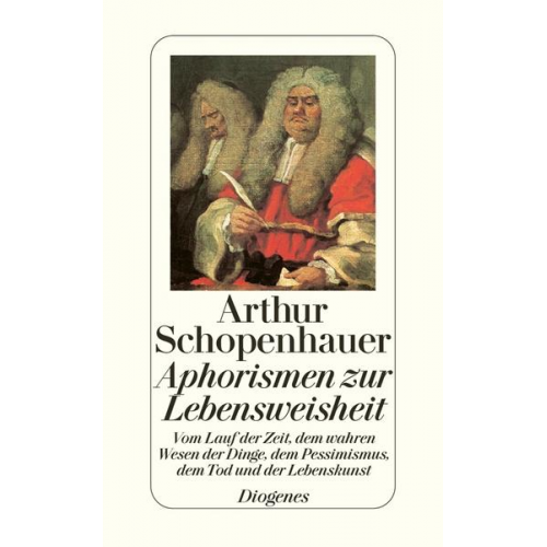 Arthur Schopenhauer - Aphorismen zur Lebensweisheit