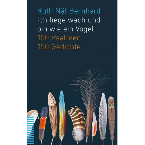 Ruth Näf Bernhard - Ich liege wach und bin wie ein Vogel