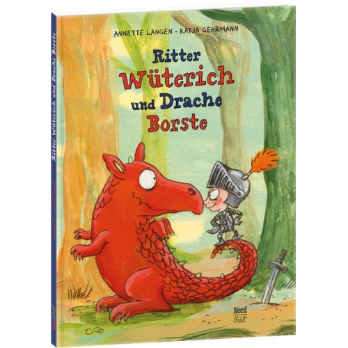 Annette Langen - Ritter Wüterich und Drache Borste