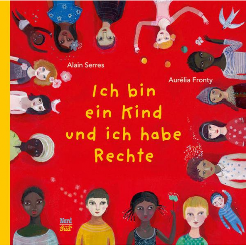 Alain Serres - Ich bin ein Kind und ich habe Rechte