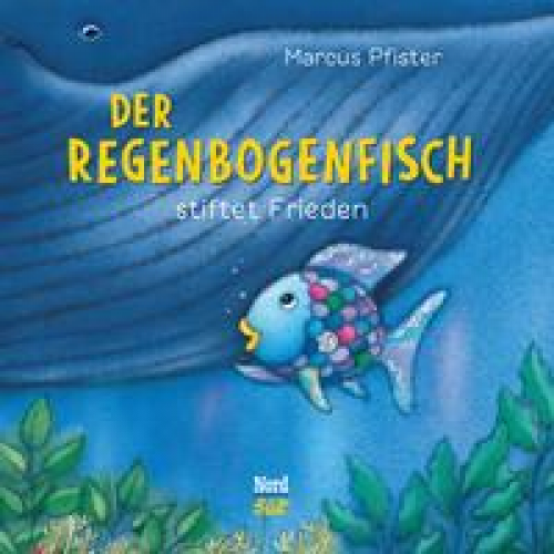 Marcus Pfister - Der Regenbogenfisch stiftet Frieden