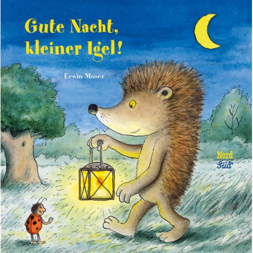 Erwin Moser - Gute Nacht, kleiner Igel!