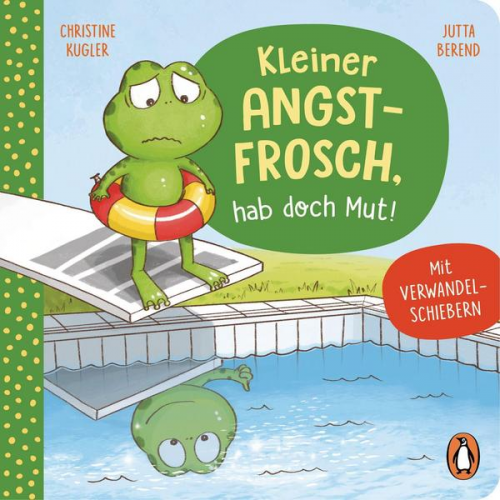 Christine Kugler - Kleiner Angstfrosch, hab doch Mut!