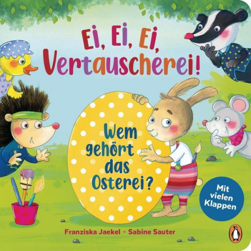 Franziska Jaekel - Ei, Ei, Ei - Vertauscherei! - Wem gehört das Osterei?