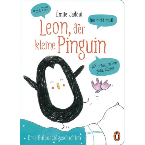 134236 - Leon, der kleine Pinguin - Muss Pipi! Bin nicht müde! Ich schlaf schon ganz allein!