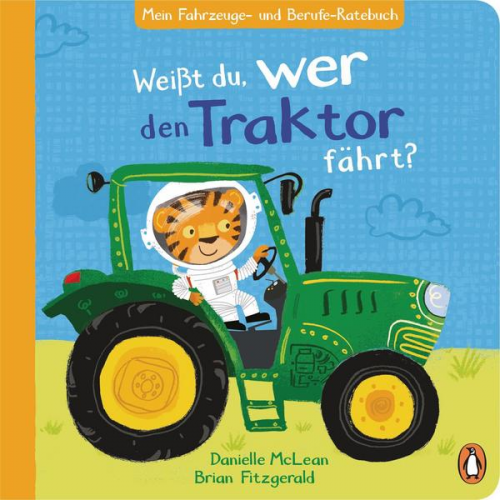 Danielle McLean - Mein Fahrzeuge- und Berufe-Ratebuch - Weißt du, wer den Traktor fährt?