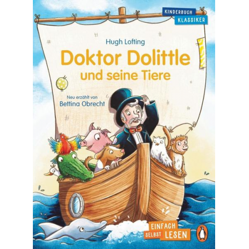 Hugh Lofting & Bettina Obrecht - Penguin JUNIOR – Einfach selbst lesen: Kinderbuchklassiker - Doktor Dolittle und seine Tiere