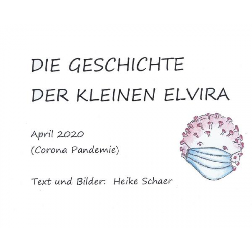 Heike Schaer - Die Geschichte der Kleinen Elvira