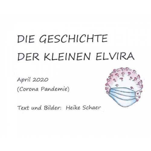 Heike Schaer - Die Geschichte der Kleinen Elvira